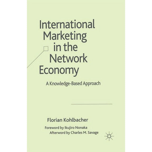 International Marketing in the Network Economy: A Knowledge-Based Approach, (Paperback)