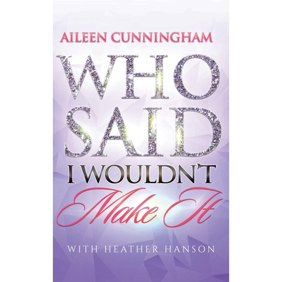 Who Said I Wouldn't Make It, (Paperback)