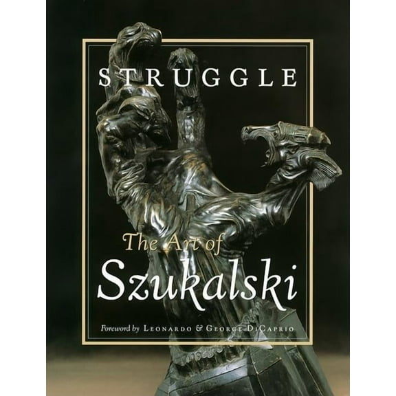 Struggle: The Art of Szukalski, (Paperback)