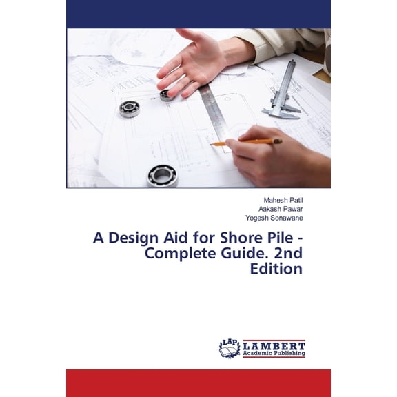 A Design Aid for Shore Pile -Complete Guide. 2nd Edition, (Paperback)