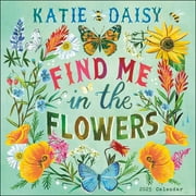 Katie Daisy 2025 Wall Calendar : Find Me in the Flowers (Calendar)