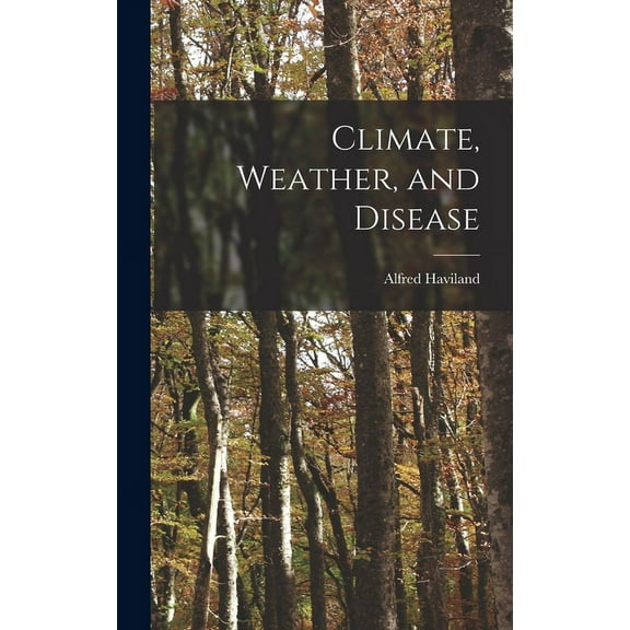 Climate, Weather, and Disease (Hardcover)