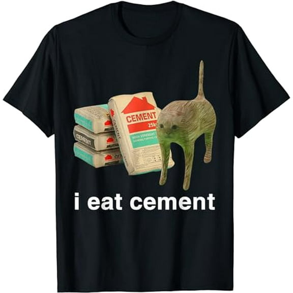 I Eat Cement Cursed Cat Funny Oddly Specific Meme T-Shirt