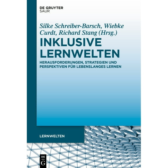 Lernwelten Inklusive Lernwelten: Herausforderungen, Strategien Und Perspektiven Für Lebenslanges Lernen, (Hardcover)
