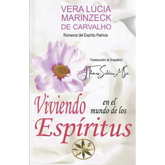 Vera Lúcia Marinzeck de Carvalho Viviendo en el Mundo de los Espíritus, (Paperback)