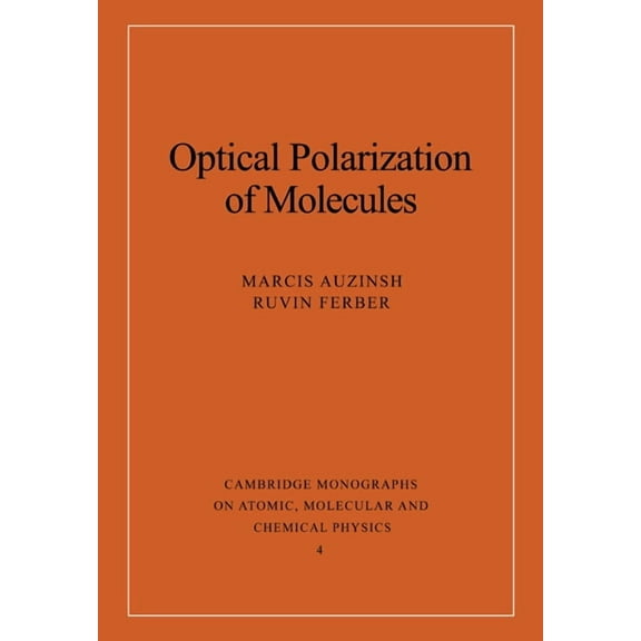 Cambridge Monographs on Atomic, Molecula Optical Polarization of Molecules, Book 4, (Paperback)