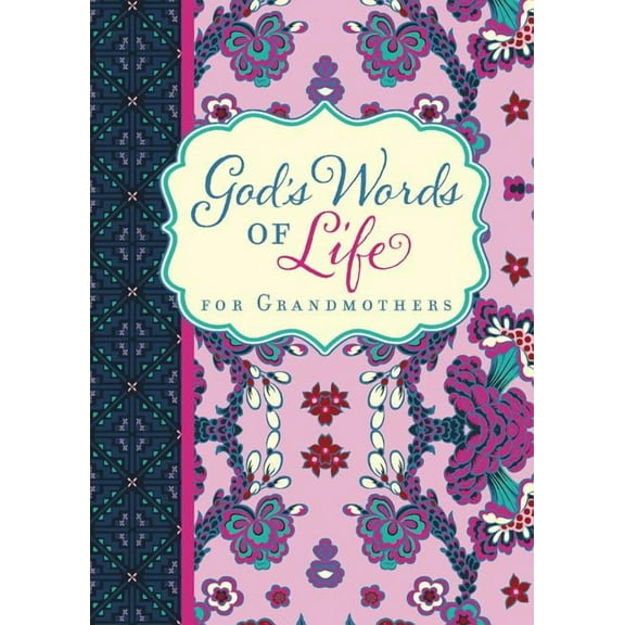 God's Words of Life God's Words of Life for Grandmothers: Encouraging Devotions and Bible Verses for Every Grandma (a 42-Day Devotional), (Paperback)