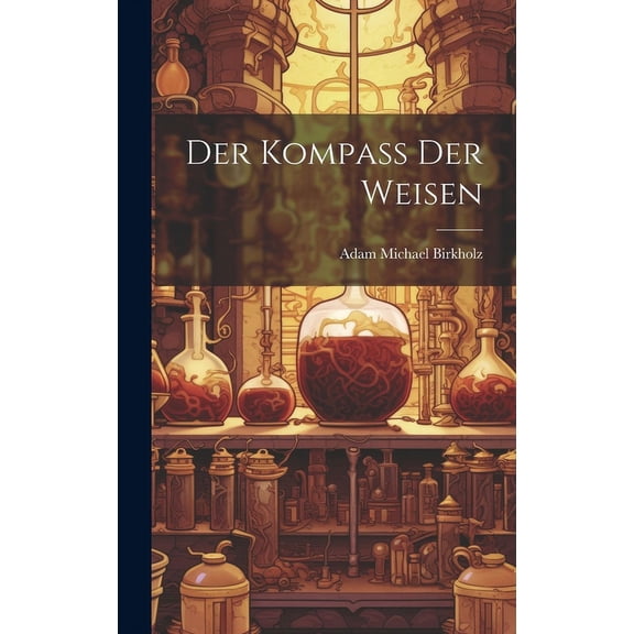 Der KompaÃ Der Weisen, (Hardcover)
