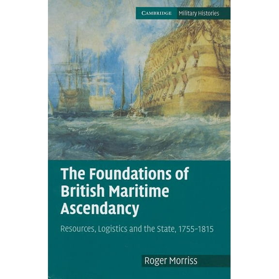 Cambridge Military Histories The Foundations of British Maritime Ascendancy, (Hardcover)