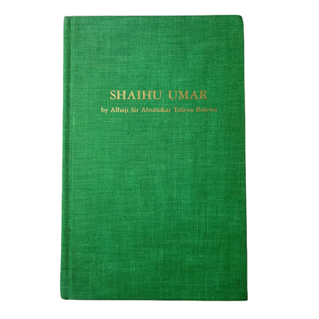 Shaihu Umar by Alhaji Sir Abubakar Tafawa Balewa