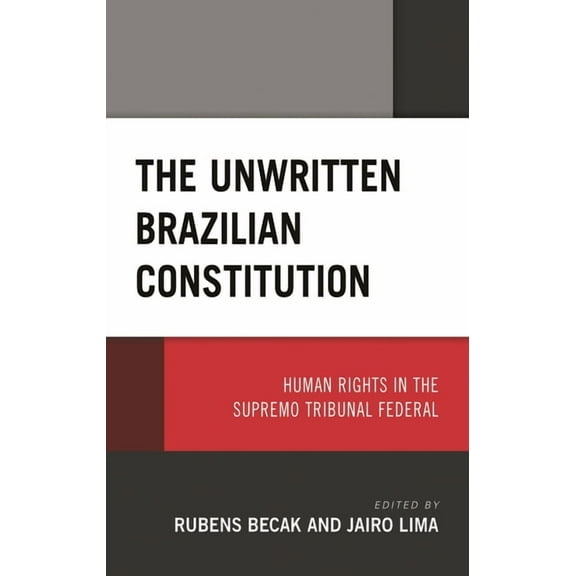 Unwritten Brazilian Constitution: Human Rights in the Supremo Tribunal Federal, (Hardcover)