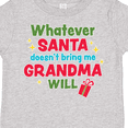 thumbnail image 4 of Inktastic Christmas Whatever Santa Doesn't Bring Me Grandma Will Boys or Girls Toddler T-Shirt, 4 of 5