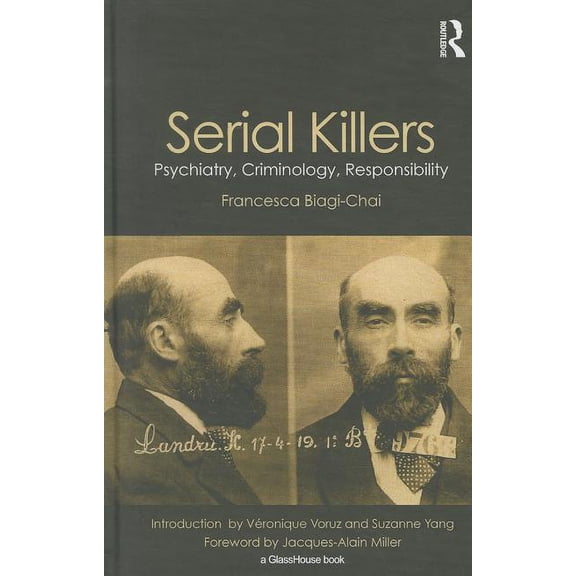Glasshouse Books Serial Killers: Psychiatry, Criminology, Responsibility, (Hardcover)