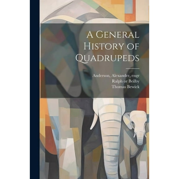 A General History of Quadrupeds (Paperback)