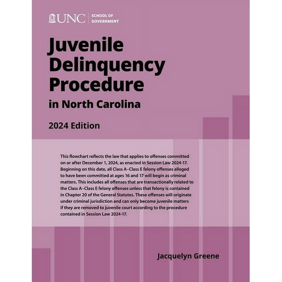 Juvenile Delinquency Procedure in North Carolina: 2024 Edition, (Paperback)