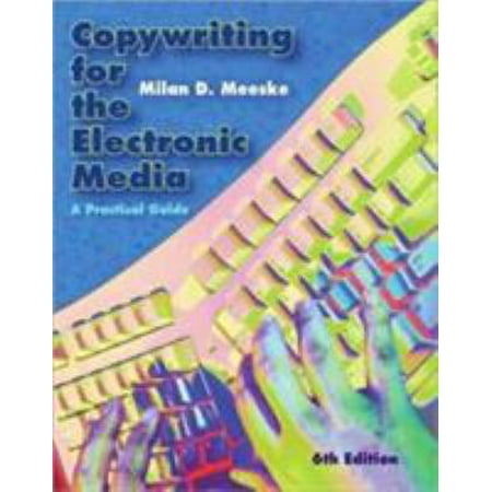 Copywriting for the Electronic Media: A Practical Guide