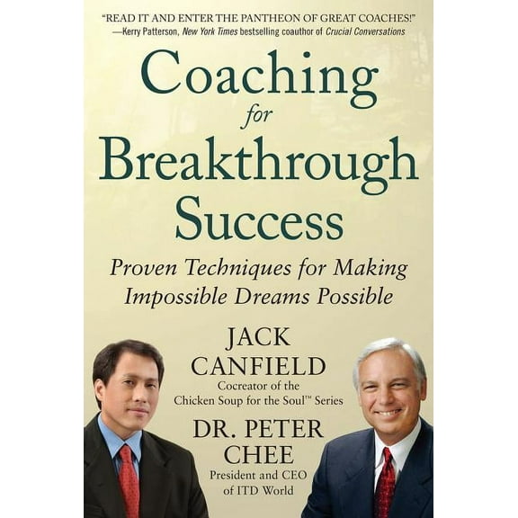Coaching for Breakthrough Success: Proven Techniques for Making Impossible Dreams Possible, (Hardcover)