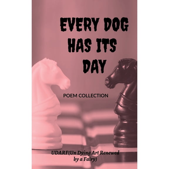 Every Dog Has It's Day, (Paperback)