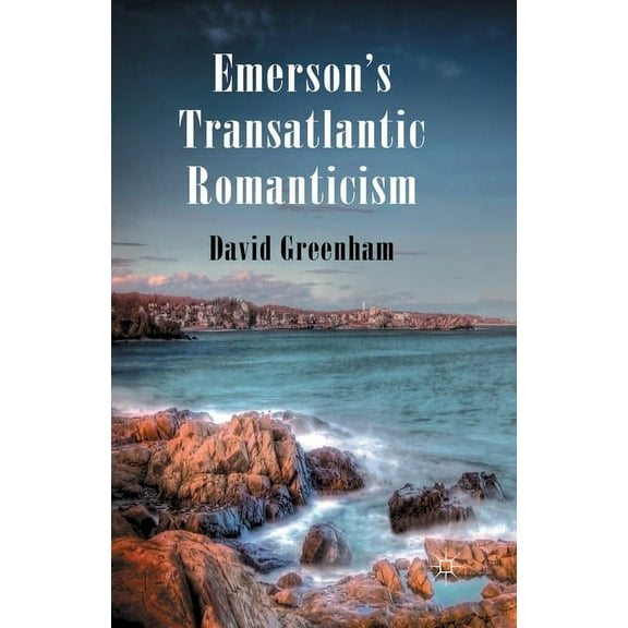 Emerson's Transatlantic Romanticism, (Paperback)