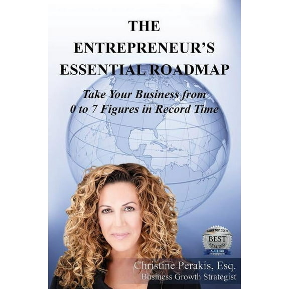 The Entrepreneur's Essential Roadmap: Take Your Business from 0 to 7 Figures in Record TIme, (Paperback)