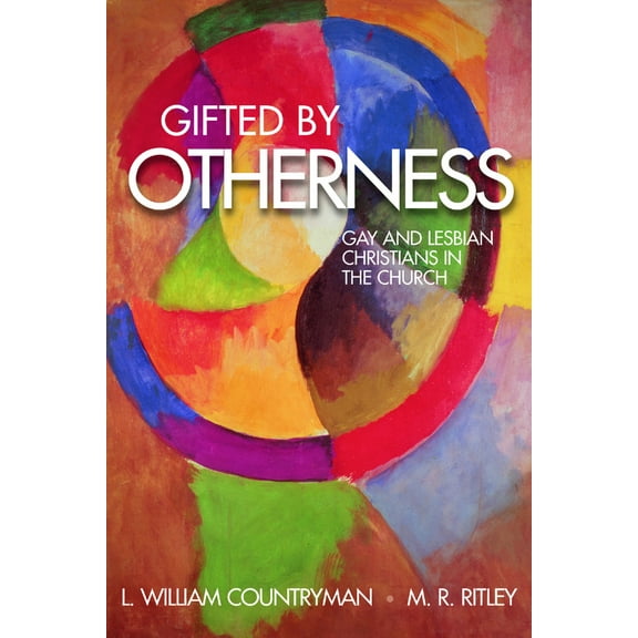 Pre-Owned Gifted by Otherness: Gay and Lesbian Christians in the Church (Paperback) 0819218863 9780819218865