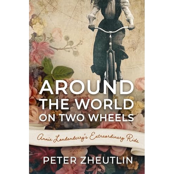 Pre-Owned Around The World On Two Wheels: Annie Londonderry's Extraordinary Ride (Paperback) 0806530669 9780806530666