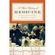 Modern Library Chronicles: A Short History of Medicine (Series #28) (Paperback)