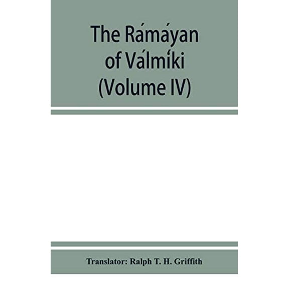 The Rámáyan of Válmíki (Volume IV), (Paperback)