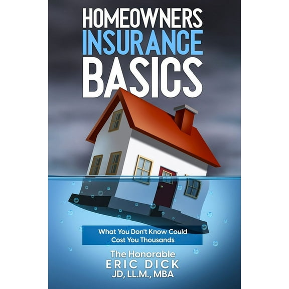Homeowners Insurance Basics: What You Don't Know Could Cost You Thousands, (Paperback)