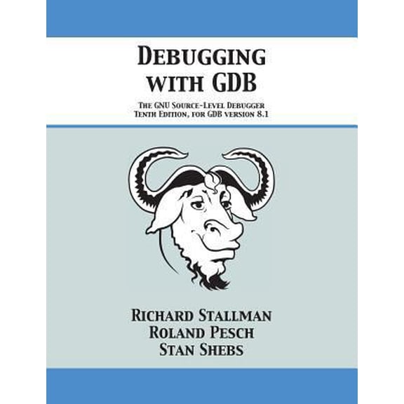 Pre-Owned Debugging with GDB: The GNU Source-Level Debugger (Paperback) 1680921436 9781680921434