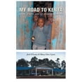 thumbnail image 2 of My Road to Kenya : A Story of Faith, Hope and Democracy in Action, 2 of 2