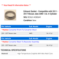 thumbnail image 2 of Exhaust Gasket - Compatible with 2011 - 2017 Nissan Juke AWD 1.6L 4-Cylinder 2012 2013 2014 2015 2016, 2 of 2