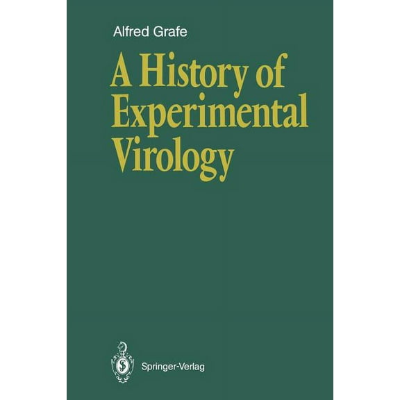 A History of Experimental Virology, (Paperback)