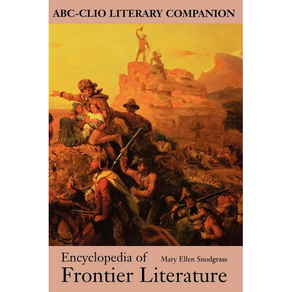 Literary Companions (ABC) Encyclopedia of Frontier Literature, (Hardcover)