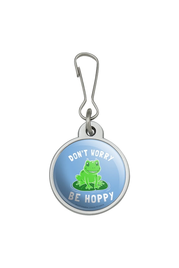 Don't Worry Be Hoppy Frog Funny Humor Jacket Handbag Purse Luggage Backpack Zipper Pull Charm