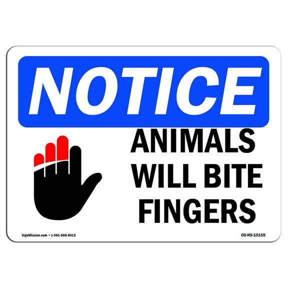 OSHA Notice Sign - Animals Will Bite Fingers | Plastic Sign | Protect Your Business, Construction Site, Warehouse & Shop Area |  Made in the USA