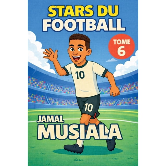 Stars Du Football Stars du Football: Jamal Musiala, Book 6, (Paperback)