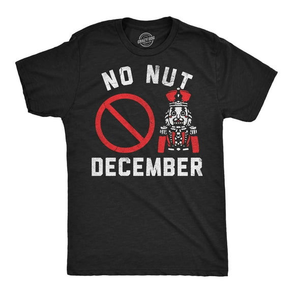 Mens Funny T Shirts No Nut December Sarcastic Nut Cracker Graphic Novelty Christmas Tee For Men Graphic Tees