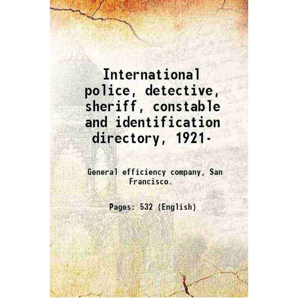 International police, detective, sheriff, constable and identification directory, 1921- 1921 [Hardcover]