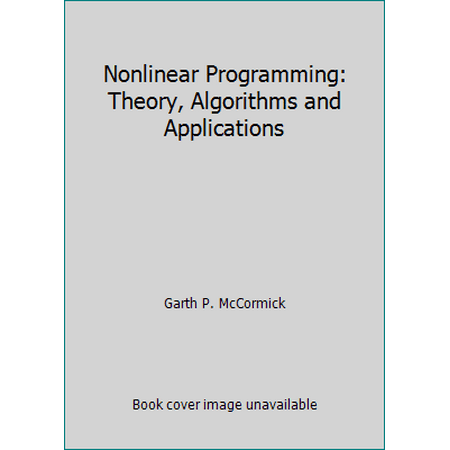 Nonlinear Programming : Theory, Algorithms and Applications, Used [Hardcover]