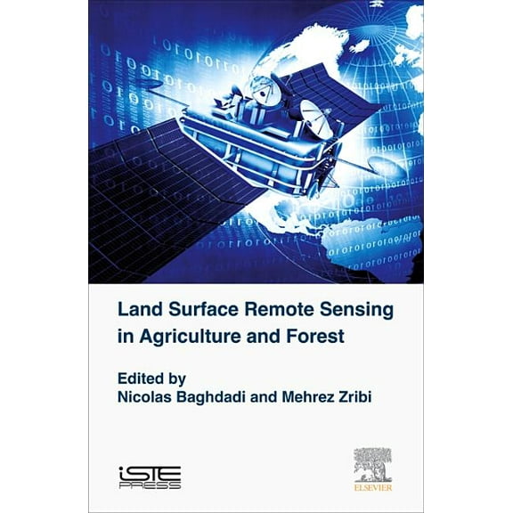 Land Surface Remote Sensing in Agriculture and Forest, (Hardcover)
