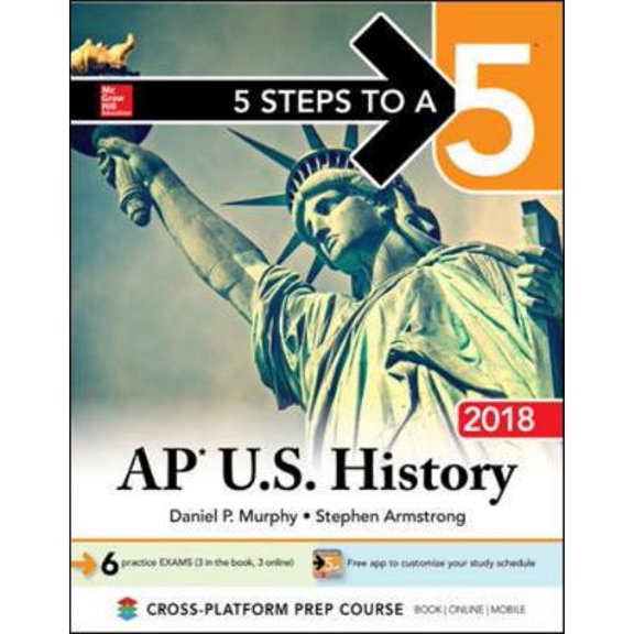 Pre-Owned 5 Steps to a 5: AP U.S. History 2018, Edition (McGraw-Hill 5 Steps to A 5) (Paperback) 1259862771 9781259862779