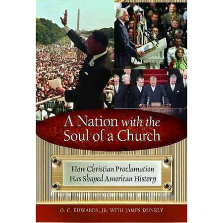 A Nation With the Soul of a Church: How Christian Proclamation Has Shaped American History