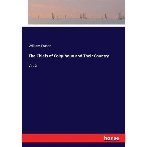 The Chiefs of Colquhoun and Their Country: Vol. 2, (Paperback)