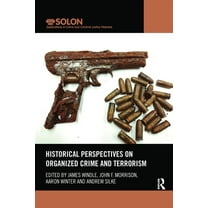 Routledge Solon Explorations in Crime an Historical Perspectives on Organized Crime and Terrorism, (Paperback)