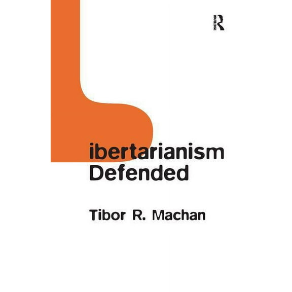 Libertarianism Defended, (Paperback)