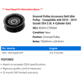 thumbnail image 2 of Grooved Pulley Accessory Belt Idler Pulley - Compatible with 2010 - 2013 Suzuki SX4 2.0L 4-Cylinder GAS 2011 2012, 2 of 2