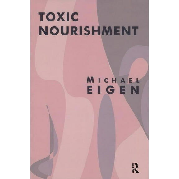 Toxic Nourishment, (Paperback)