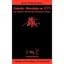 Grimoire - Manuskript um 1775: Ein okkultes Ritual der Schwarzen Magie, (Paperback)