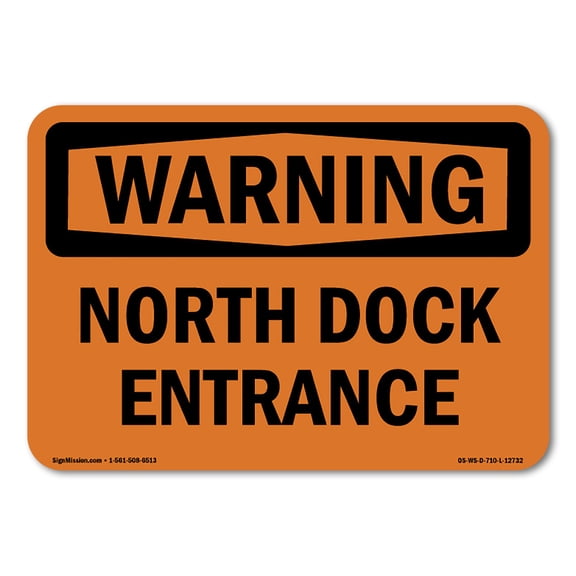 OSHA WARNING Sign - North Dock Entrance | Plastic Sign | Protect Your Business, Construction Site, Warehouse & Shop Area | Made in the USA
